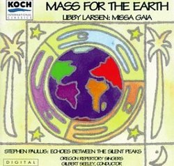Larsen: Missa Gaia: Mass for the Earth / Paulus: Echoes Between the Silent Peaks / Barber: Twelfth Night / To Be Sung on the Water