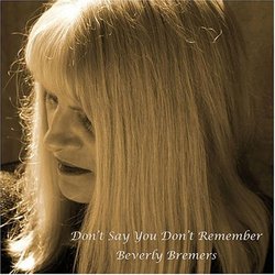 Don't Say You Don't Remember Beverly Bremers