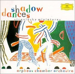 Shadow Dances: Stravinsky Miniatures