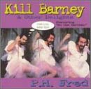 Kill Barney & Other Delights