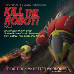 Kill the Robot! Vol. 2 - Rock Workout Music