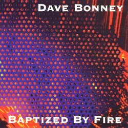 Baptized By Fire