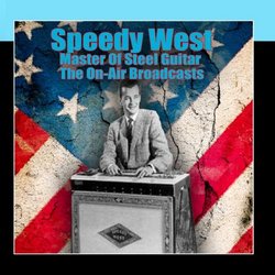 Master Of Steel Guitar - The On-Air Broadcasts