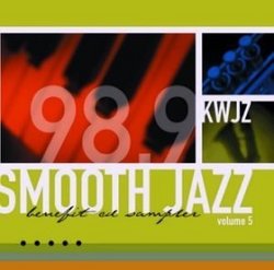 98.9 Smooth Jazz KWJZ CD Sampler Volume 5