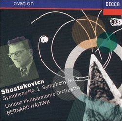 Ovation--Shostakovich: Symphonies No. 1 and 3 / Haitink