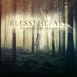 To Those Left Behind by BLESSTHEFALL (2015-09-18)