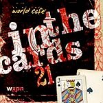 Live At the World Cafe, Vol. 21: In the Cards