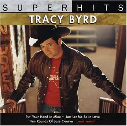 Tracy Byrd Super Hits