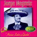 Jorge Negrete, Vol. II, Mexico Lindo Y Querido, Mexico Lindo Y Querido - El Hijo Del Pueblo - Alla En El Rancho Grande