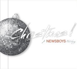 Christmas: A Newsboys Holiday