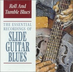 Roll & Tumble: Essential Slide Guitar Blues