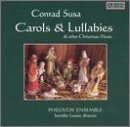 Carols & Lullabies Music for Christmas By Conrad Susa