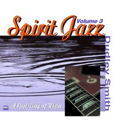 Spirit Jazz 3: a Cool Drop of Water