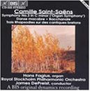 Camille Saint-Saëns: Symphony No. 3 "Organ Symphony"; Danse Macabre; Bacchanale; Trois Rhapsodies