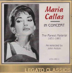 Maria Callas In Concert: The Rarest Material 1951-1961