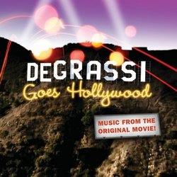 Degrassi Goes Hollywood: Music Orig Movie