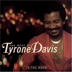 The Best of Tyrone Davis: In the Mood