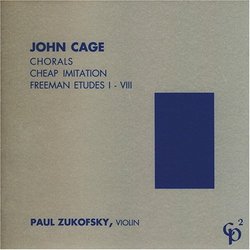 John Cage: Chorals; Cheap Imitation; Freeman Etudes I-VIII