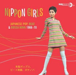 Nippon Girls: Japanese Pop, Beat & Bossa Nova 1966-1970