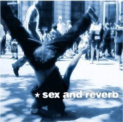 Sex and Reverb