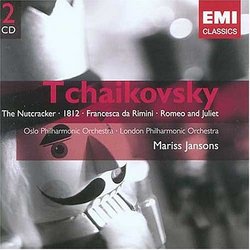 Tchaikovsky: The Nutcracker; 1812; Francesca da Rimini; Romeo and Juliet