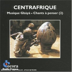 Central Africa: Music of the Gbaya, Songs for Reflection Vol. 2