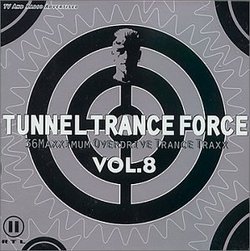 Tunnel Trance Force 8