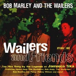 Wailers And Friends: Top Hits Sung By The Legends Of Jamaica Ska