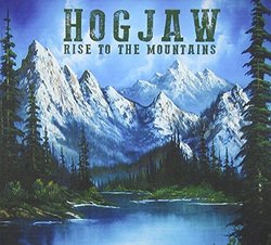 Rise to the Mountains by Hogjaw