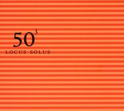Locus Solus: 50th Birthday Celebration