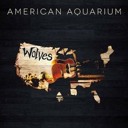 Wolves By American Aquarium (2015-03-30)