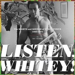 Listen Whitey! Sounds of Black Power 1967-74