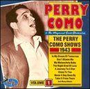 Perry Como & The Raymond Scott Orchestra: The Perry Como Shows 1943 Volume I
