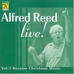Alfred Reed Live, Vol. 2: Russian Christmas Music