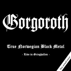 True Norwegian Black Metal: Live in Grieghallen