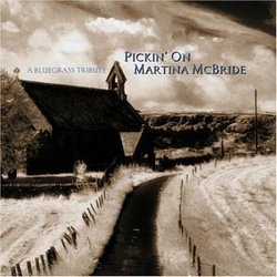 Pickin' on Martina Mcbride: Bluegrass Tribute