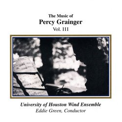 The Music of Percy Grainger, Vol. III