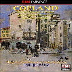 Aaron Copland: Fanfare for the Common Man / El Salón México / Quiet City / Four Dance Episodes from "Rodeo" / Dance Symphony / Danzón Cubano - Orquesta Filharmónica de la Ciudad de México / Enrique Bátiz