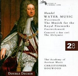 Handel: Water Music, The Music for the Royal Fireworks, The Alchymist, Three concerti a due cori, Two arias for wind band