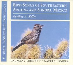 Bird Songs of Southeastern Arizona and Sonora, Mexico