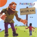 Maestroville Presents Welcome Home