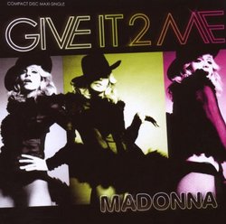 Give It 2 Me (Maxi-Single)