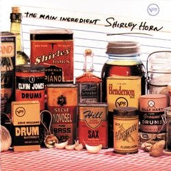 The Main Ingredient:shirley Horn