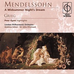 Mendelssohn: A Midsummer Night's Dream; Grieg: Peer Gynt (Highlights)