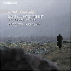 Auerbach: Ballet for a Lonely Violinist; Violin Sonata No. 2; Shostakovich: Jazz Suite No. 1; Violin Sonata