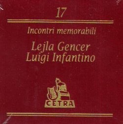 Incontri Memorabili, Vol. 17 (Leyla Gencer, Luigi Infantino)