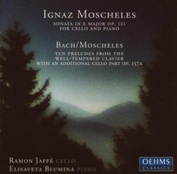 Moscheles: Sonata for cello & piano; Ten Preludes