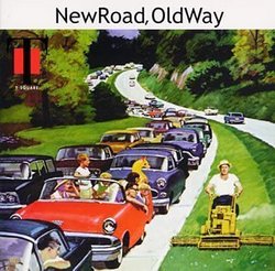 New Road Old Way