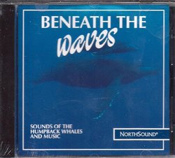 Beneath the Waves - Sounds of the Humpback Whales and Music