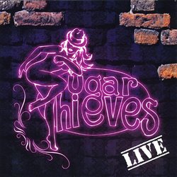 Sugar Thieves Live